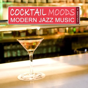 Cocktail Moods, Vol.4 - Modern Jazz Music