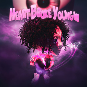 Heart Broke Youngin (Explicit)