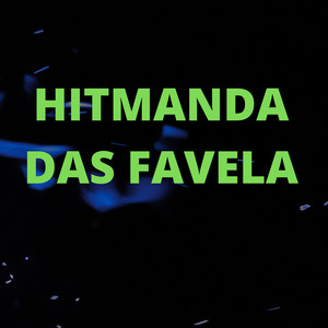 HITMANDA DAS FAVELA (Explicit)