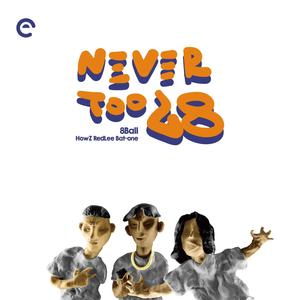 Never Too L8 (Explicit)