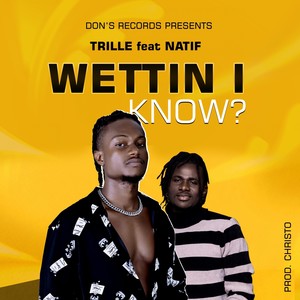 Wettin I Know?