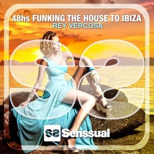 48hs Funking the House to Ibiza