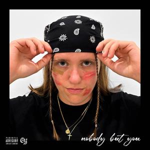 nobody but you (Explicit)