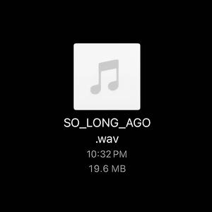 So Long Ago (Explicit)