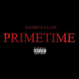 PRIMETIME (feat. F.L.O.E) [Explicit]