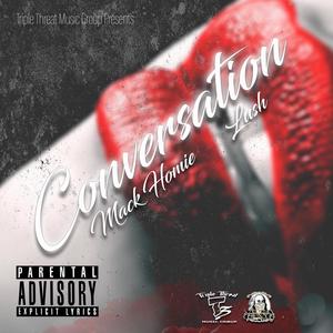Conversation (feat. LushT3) (Explicit)