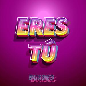 Eres Tú