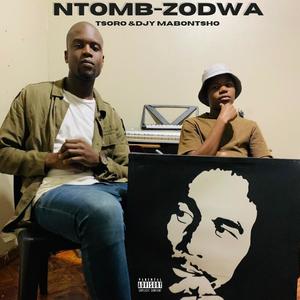 Ntomb-zodwa (Tsoro &djy mabontsho)