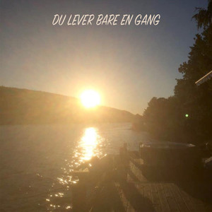 Du Lever Bare En Gang