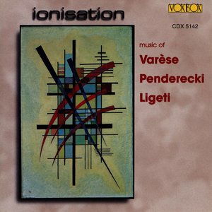 Music of Varèse, Penderecki & Ligeti