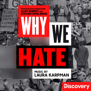 Why We Hate (Music From The Discovery Docuseries)