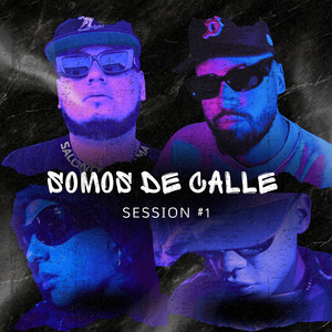 Somos De Calle Session #1 (Explicit)