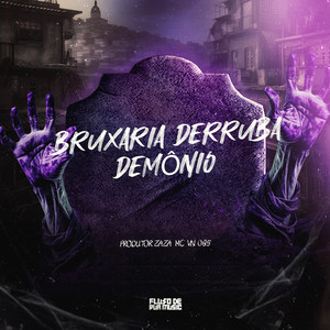 Bruxaria Derruba Demônio (Explicit)
