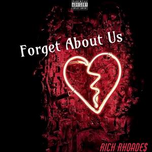 Forget About Us (Explicit)