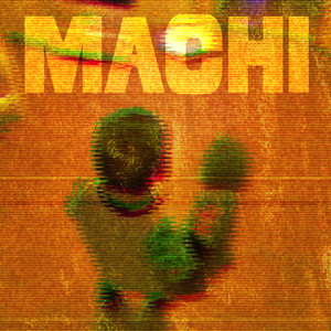 MACHI