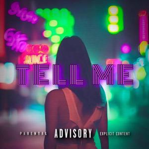 Tell Me (Explicit)