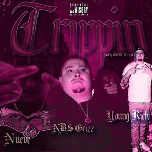 Trippin' (feat. NBS Grizz & Young Rich) [Explicit]