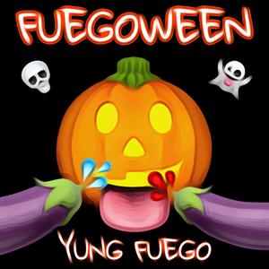 FUEGOWEEN (Explicit)