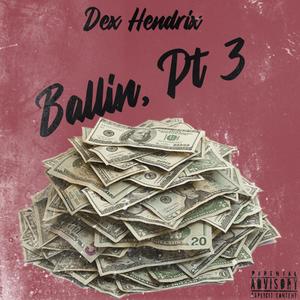 ballin, pt. 3 (Explicit)