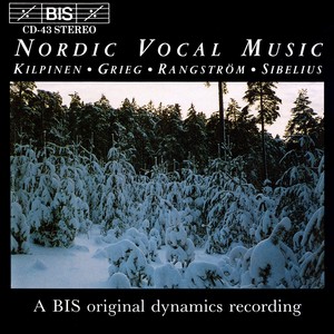 KILPINEN / GRIEG / SIBELIUS: Nordic Vocal Music