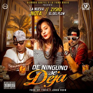 De Ninguno Se Deja (feat. La Nueva Nota) [Explicit]