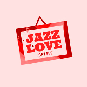 Jazz Love Spirit