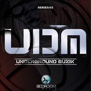 UDM Underground Muzik Series: 03