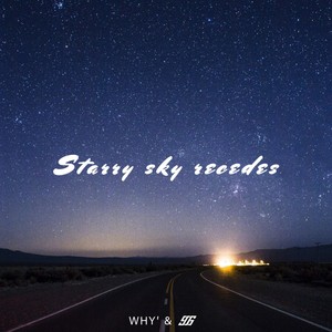 Starry Sky Recedes（星空渐退）