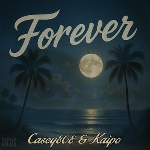 Forever (feat. Kaipo)