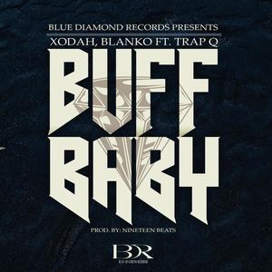 Buff Baby (feat. Xodah, Trap Q & Blanko) (Explicit)
