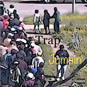 Trap Jumpin (Explicit)