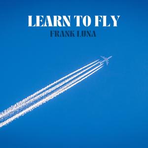 Learn To Fly (Explicit)