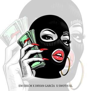 Bandida (feat. Dryan Garcia & Swoth XL) [Explicit]