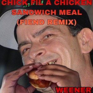 Chick Fil A Chicken Sandwich Meal (Fiend Remix)