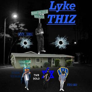 Lyke Thiz (feat. Speek Wyslee, TWB Dolo & FTO KO) [Explicit]