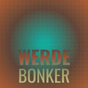 Werde Bonker