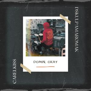 Domin, Okay (feat. DskulpaMaromak) [Explicit]