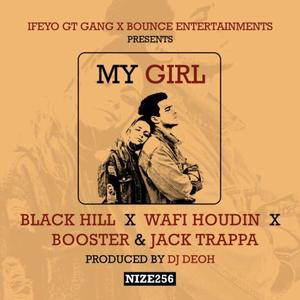 My Girl (feat. Ifeyo gt gang) [Explicit]