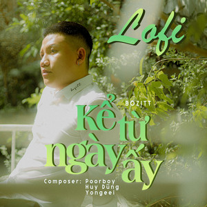 Kể Từ Ngày Ấy (Lofi)