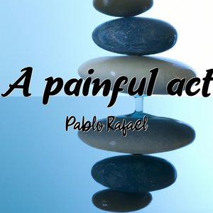 A Painful Act