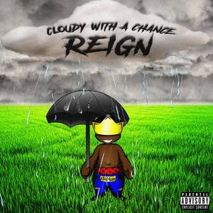 Cloudy with a Chance of Reign (Explicit)