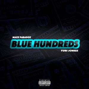 Blue Hundreds (feat. Yuri Joness) [Prod. Neave] [Explicit]