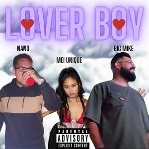 Lover Boy (feat. Mei Unique & Nano Mateo) [Explicit]