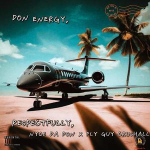 Don Energy (feat. FlyGuy Crushall) [Explicit]