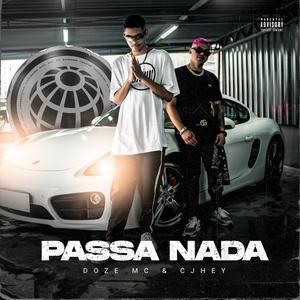 Passa Nada (feat. Doze Mc) (Explicit)
