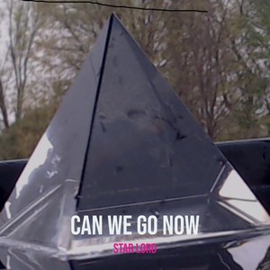 Can We Go Now (Explicit)