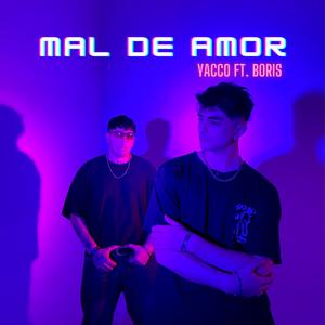 Yacco - Mal de Amor (feat. boris)