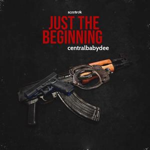 Just The Beginning (Explicit)