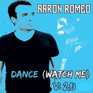 Dance (Watch Me) , V:20