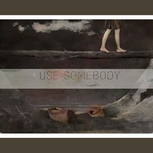 Use Somebody